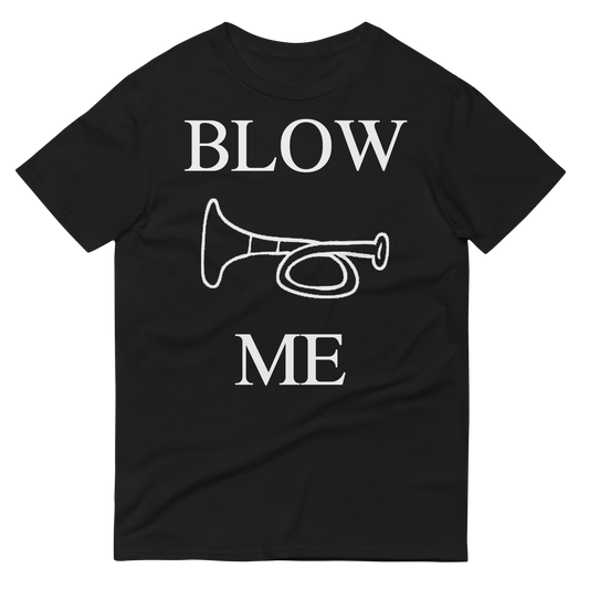 Blow Me T-Shirt