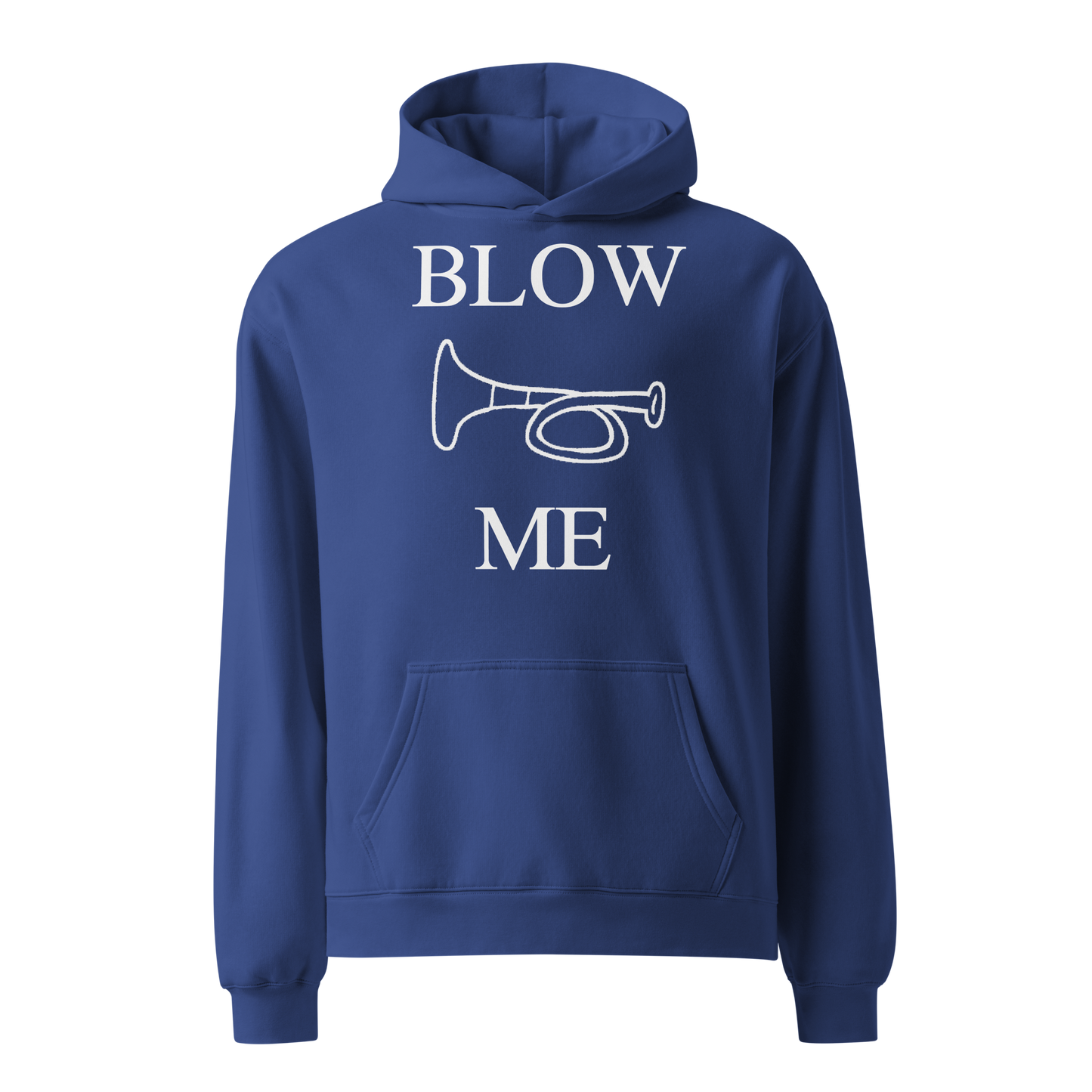 Blow Me hoodie