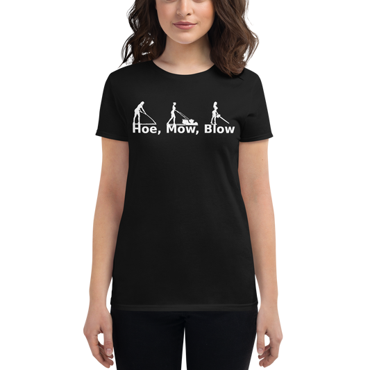 Hoe, Mow, Blow t-shirt